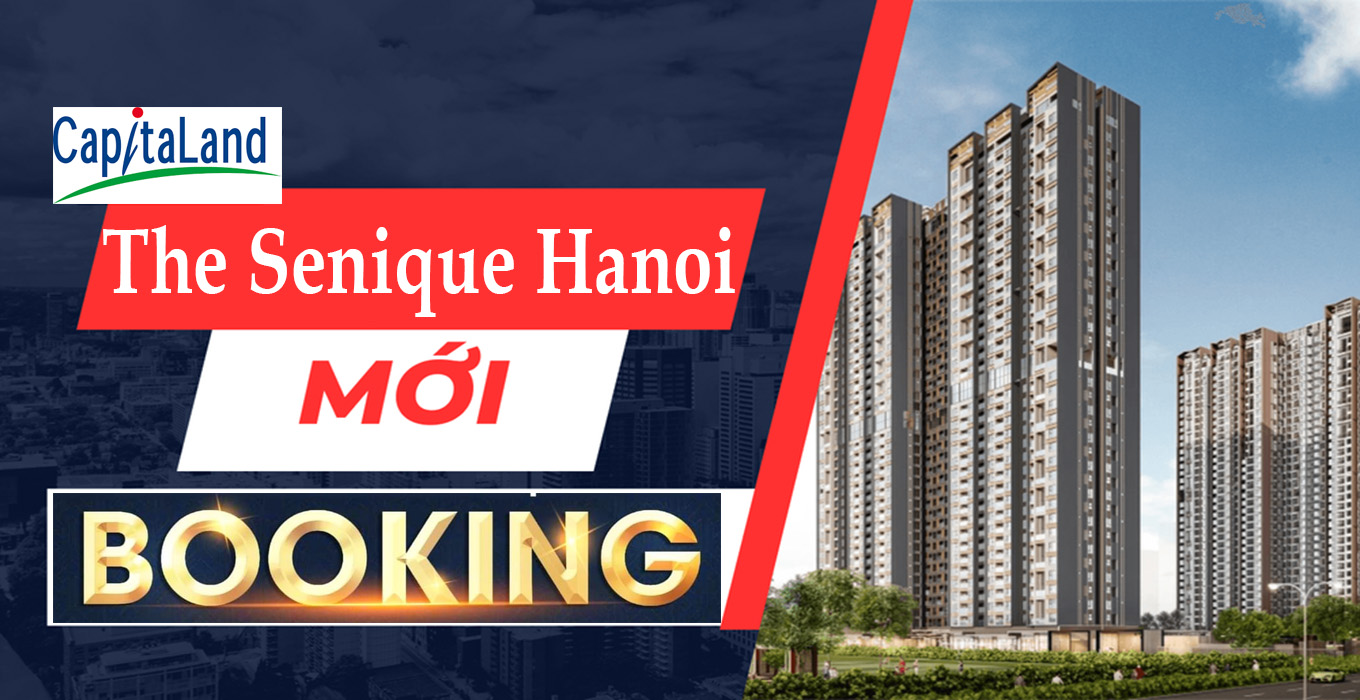 Booking căn hộ tại The Senique Hanoi và những chú ý